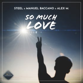 STEEL X MANUEL BACCANO X ALEX M. - SO MUCH LOVE